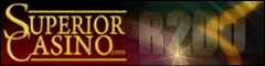 When You Sign Up at Superior Casino you will Receive R200 FREE No Deposit Required!