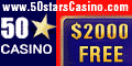 PLay at 50 Star Casino and get up to R2000 FREE!