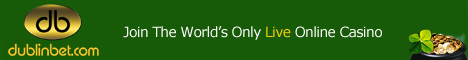 Dublin Bet - The Worlds Only Live Online Casino.